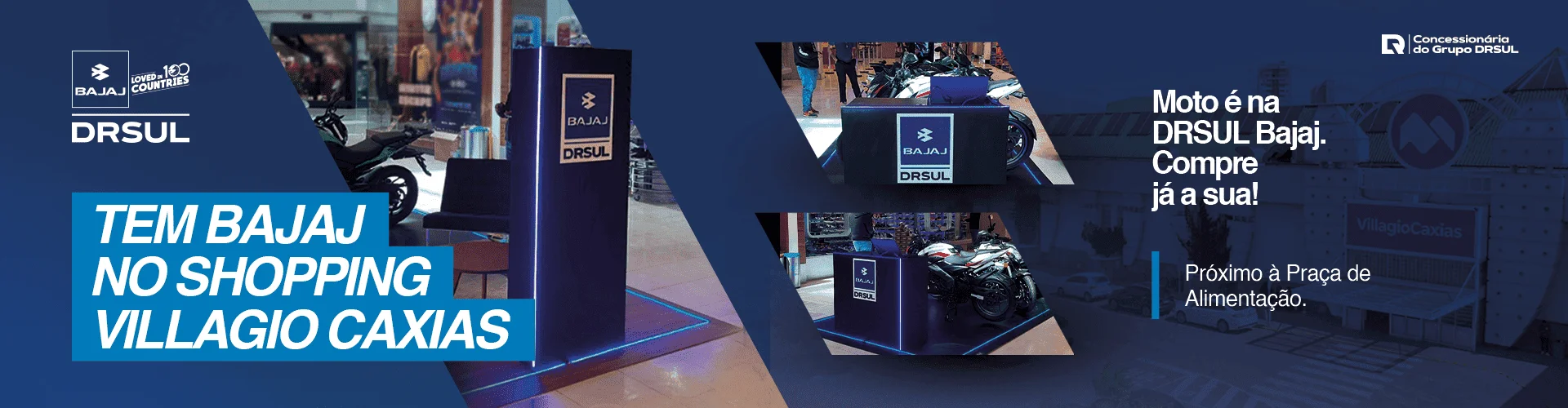 Ponto de Venda Bajaj no Villagio Caxias I DRSUL Bajaj